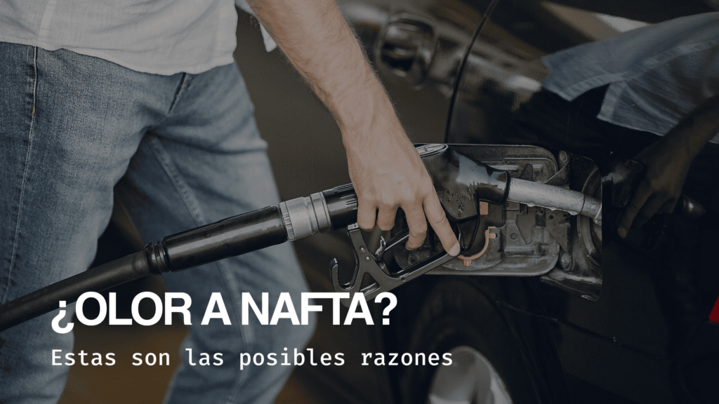 Olor a nafta dentro del auto al cargar combustible: posibles causas y riesgos en el sistema de combustible.